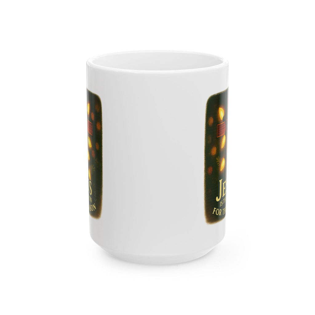 Jesus Is the Reason for the Season Mug | Christian Christmas Coffee Cup | Faith Holiday Gift